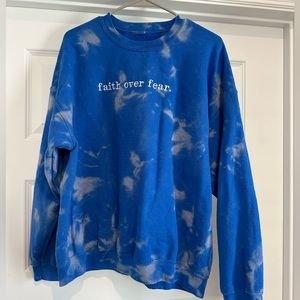 CUSTOM “Faith Over Fear” Tie Dye Crewneck